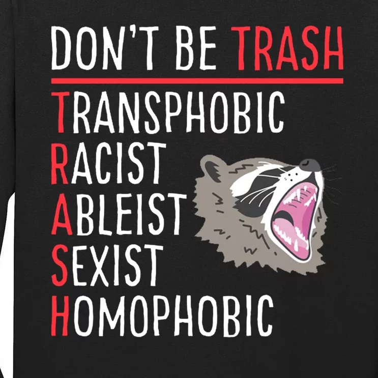 Don't Be Trash Funny Racoon Tall Long Sleeve T-Shirt