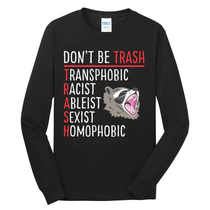 Don't Be Trash Funny Racoon Tall Long Sleeve T-Shirt