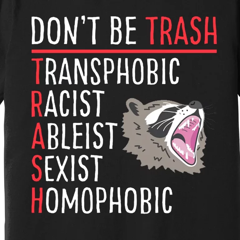 Don't Be Trash Funny Racoon Premium T-Shirt