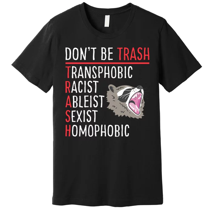 Don't Be Trash Funny Racoon Premium T-Shirt