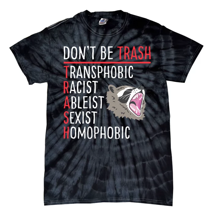 Don't Be Trash Funny Racoon Tie-Dye T-Shirt