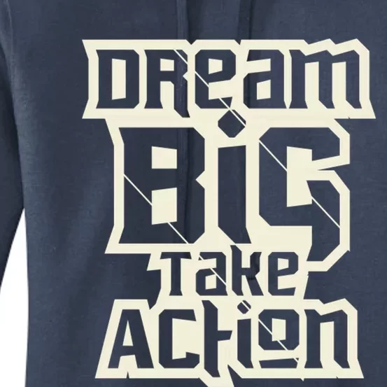 Dream Big Take Action Motivation Women's Pullover Hoodie