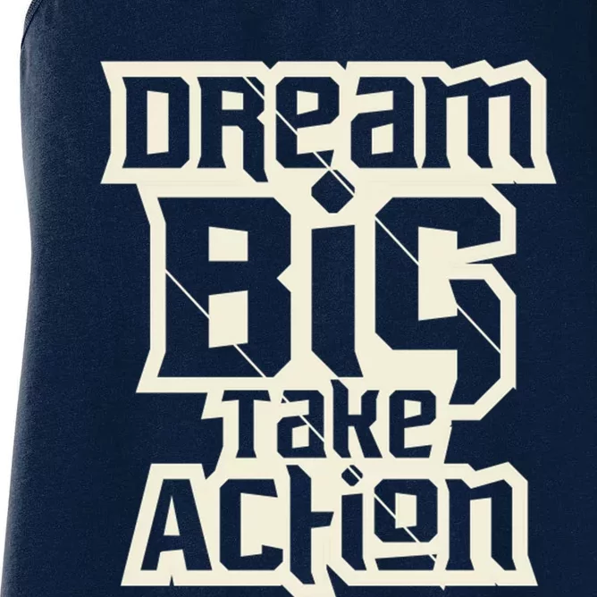 Dream Big Take Action Motivation Women's Racerback Tank