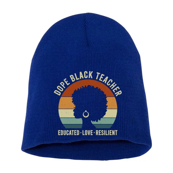 Dope Black Teacher Retro Educated African American Teachers Gift Short Acrylic Beanie