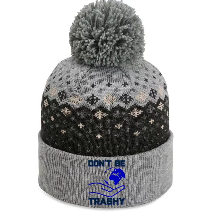 Don't Be Trashy The Baniff Cuffed Pom Beanie