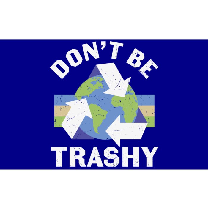 Dont Be Trashy Recycle Funny Recycling Funny Earth Day Gift Bumper Sticker