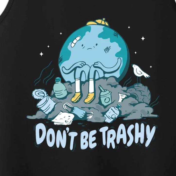 Dont Be Trashy Globe Earth Day Nature Lover Activist Ecology Cute Gift Performance Tank