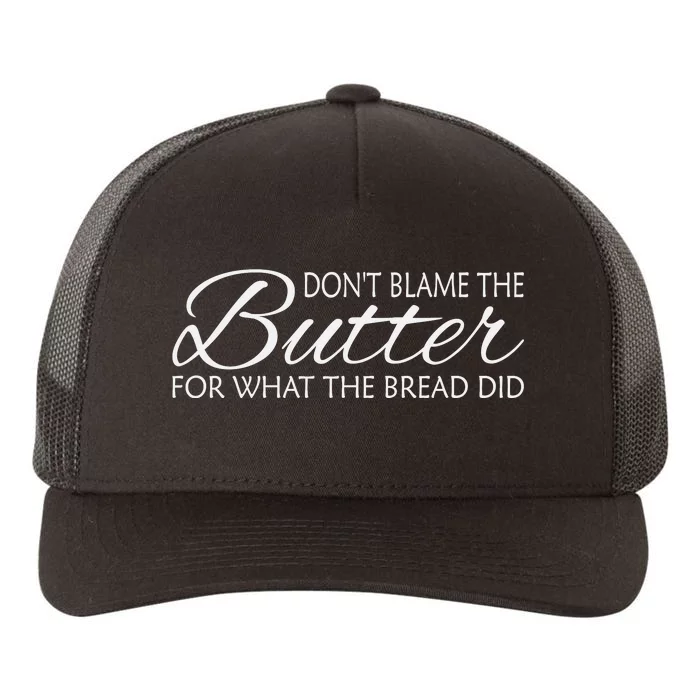 Don't Blame The Butter Funny Keto Yupoong Adult 5-Panel Trucker Hat