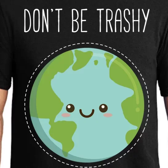 Dont Be Trashy Earth Fun Save The Planet Gift Pajama Set