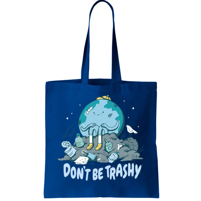 Dont Be Trashy Globe Earth Day Nature Lover Activist Ecology Great Gift Tote Bag