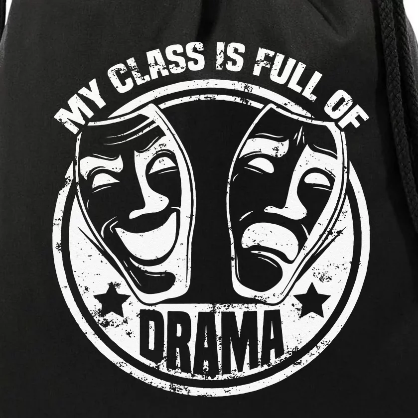 Drama Broadway Teacher Theater Actors Gifts Theatre Acting Drawstring Bag