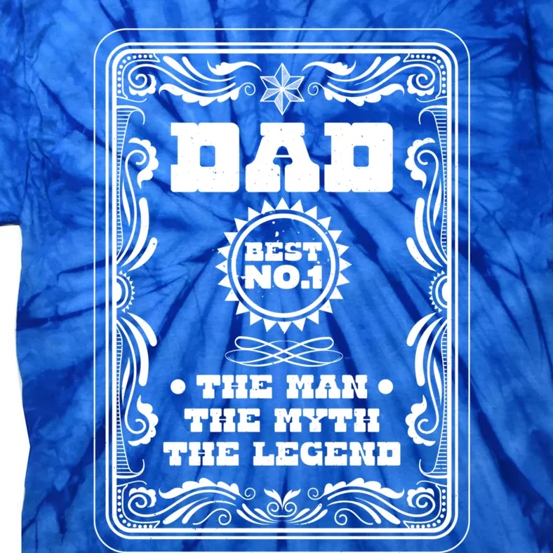 Dad Best The The Myth The Legend Fathers Day Dad Gift Tie-Dye T-Shirt