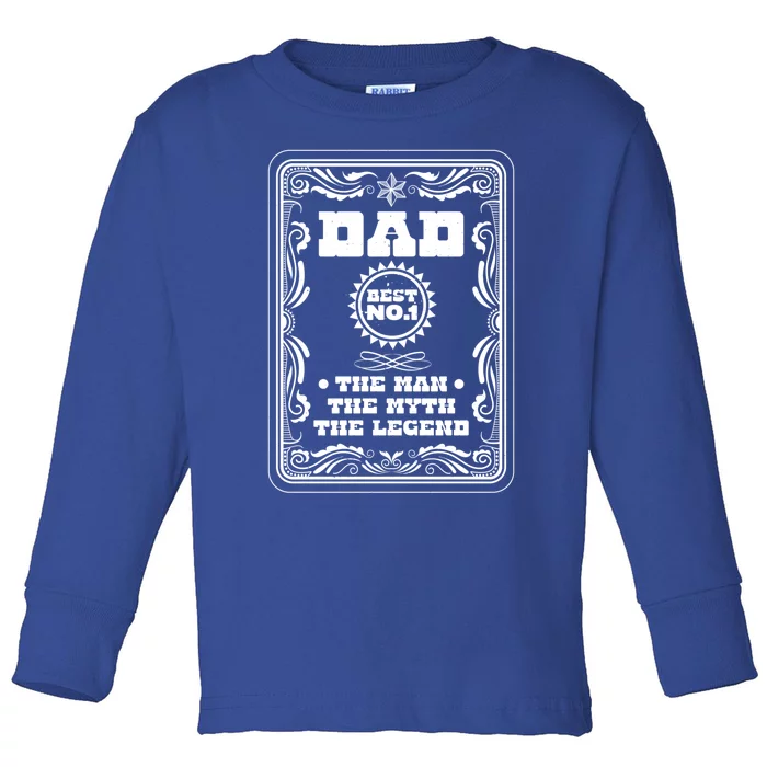 Dad Best The The Myth The Legend Fathers Day Dad Gift Toddler Long Sleeve Shirt