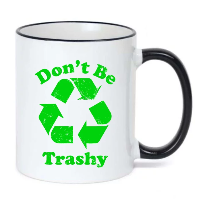 Don't Be Trashy Earth Day Everyday Recycle Environtal Cute Gift Black Color Changing Mug