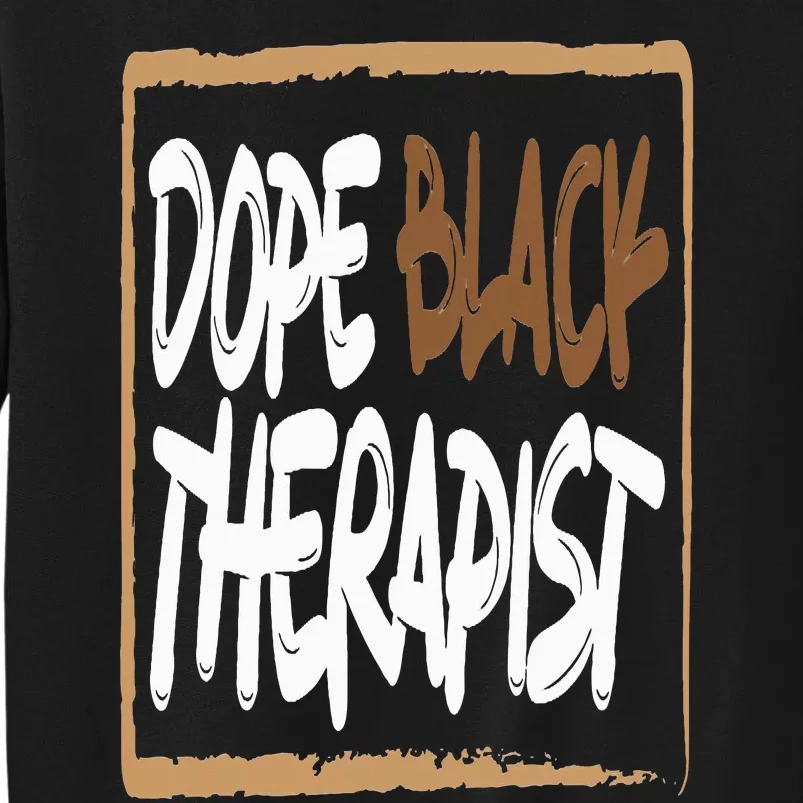 Dope Black Therapist Black Pride Afrocentric Melanin Sweatshirt