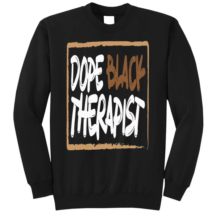 Dope Black Therapist Black Pride Afrocentric Melanin Sweatshirt