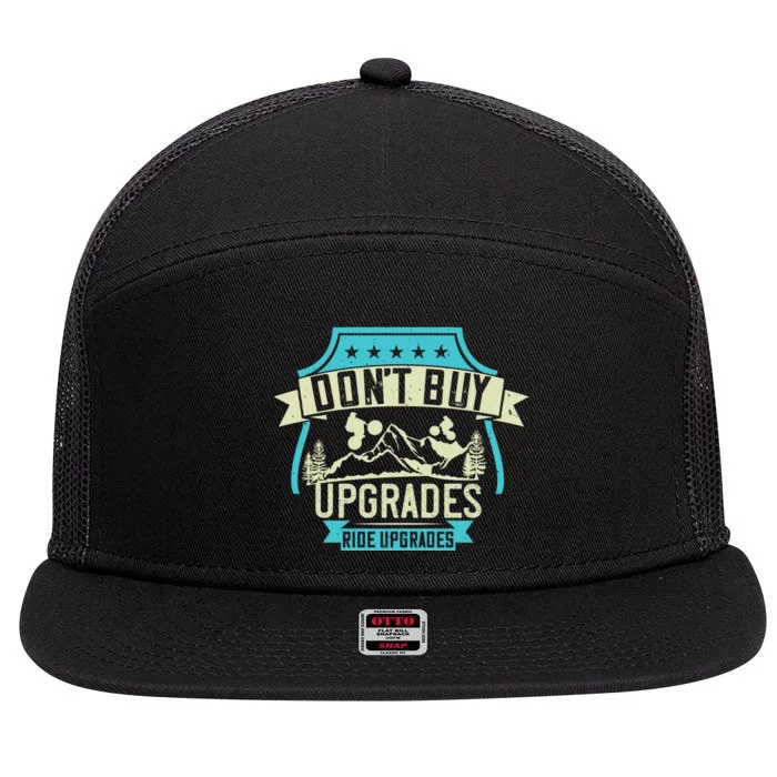 Don't Buy Upgrades Ride Upgrades Mountain Biking 7 Panel Mesh Trucker Snapback Hat