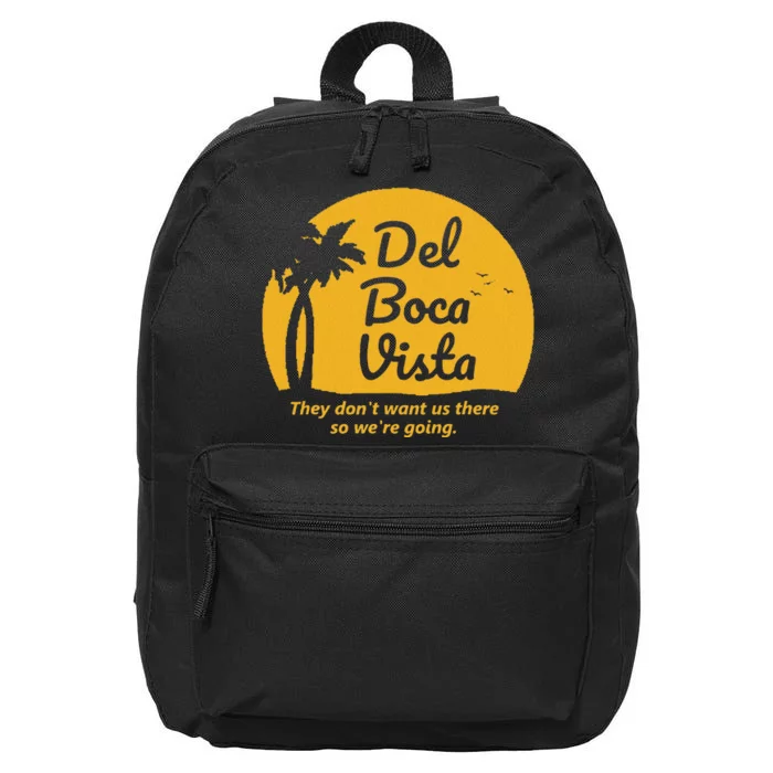 Del Boca Vista T They DonT Want Us There Retirement 16 in Basic Backpack