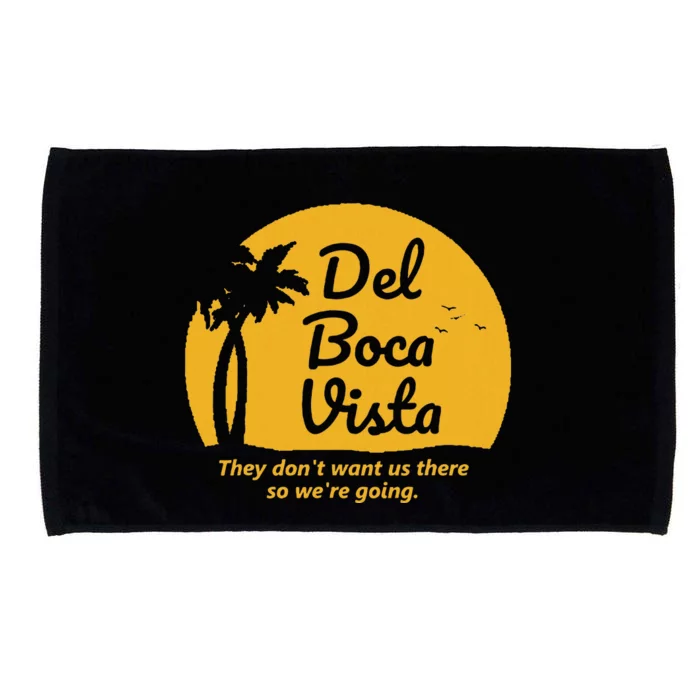 Del Boca Vista T They DonT Want Us There Retirement Microfiber Hand Towel