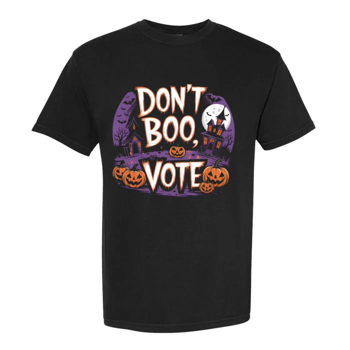 DonT Boo Vote DonT Boo Vote Halloween Garment-Dyed Heavyweight T-Shirt