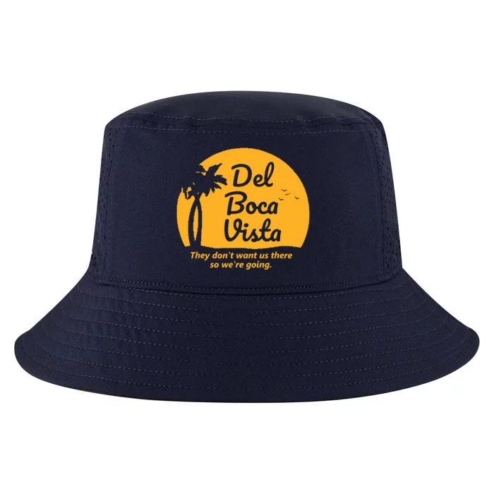 Del Boca Vista They Dont Want Us There Retirement Cool Comfort Performance Bucket Hat