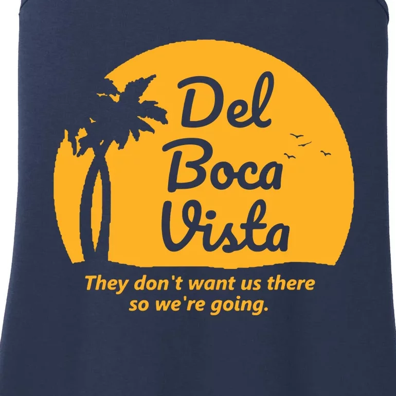 Del Boca Vista They Dont Want Us There Retirement Ladies Essential Tank