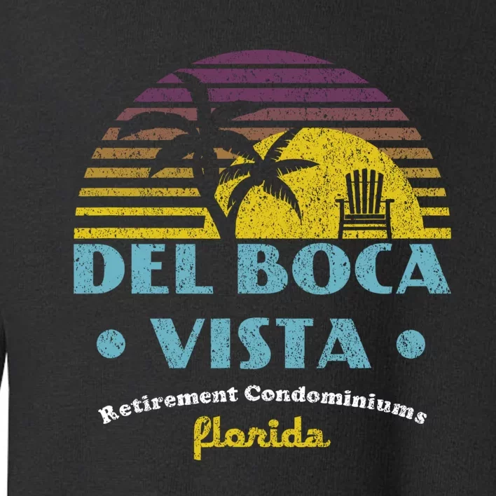 Del Boca Vista Retirement Community Funny Novelty Design Toddler Sweatshirt