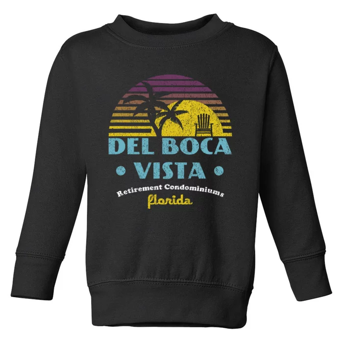 Del Boca Vista Retirement Community Funny Novelty Design Toddler Sweatshirt