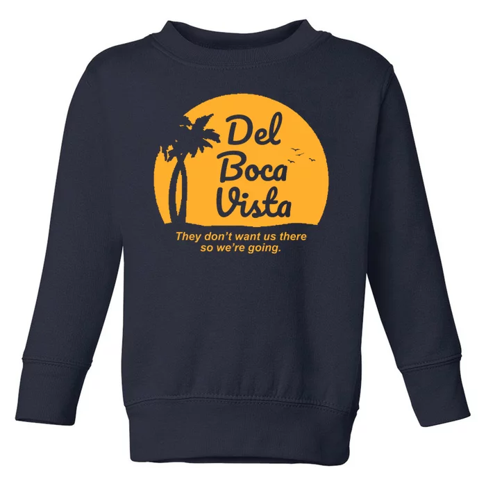 Del Boca Vista Florida We're Going Toddler Sweatshirt