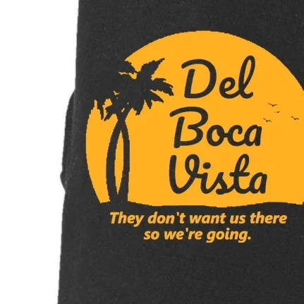 Del Boca Vista They Dont Want Us There Retirement Doggie 3-End Fleece Hoodie