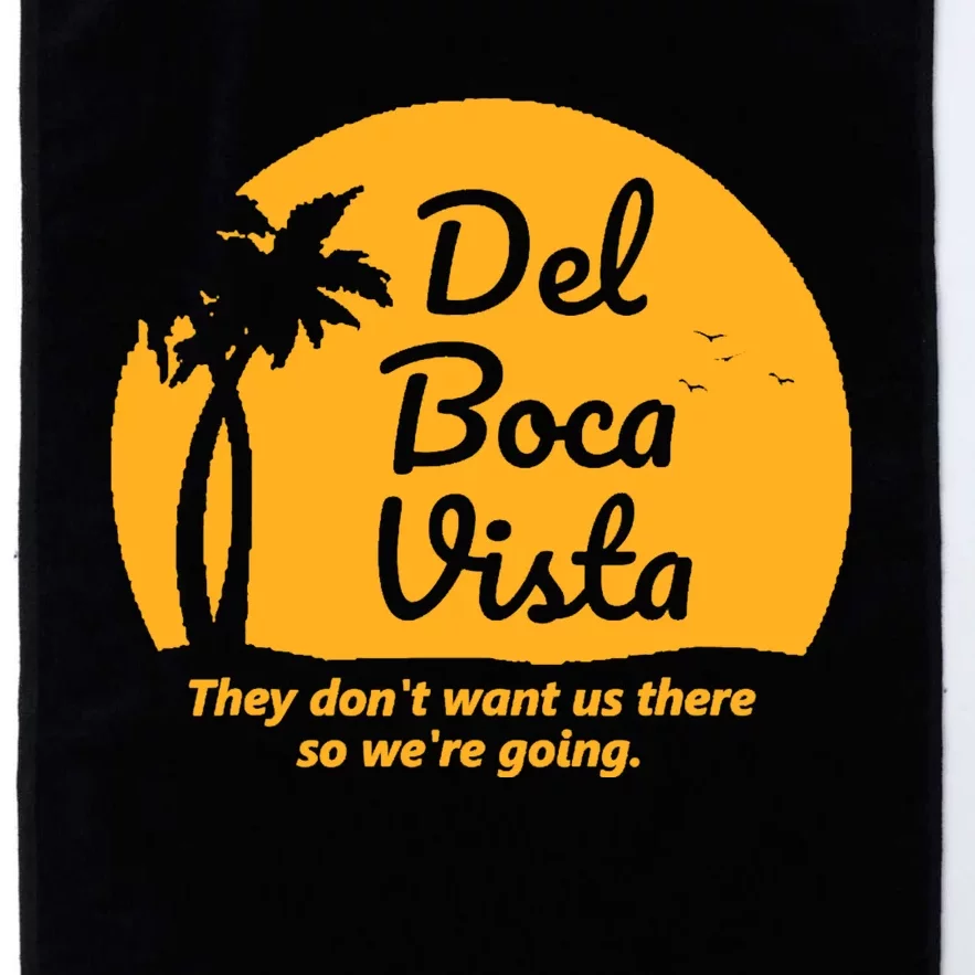 Del Boca Vista They Dont Want Us There Retirement Platinum Collection Golf Towel