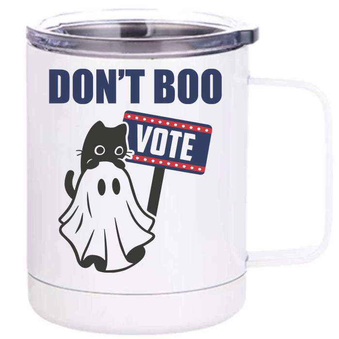 DonT Boo Vote Front & Back 12oz Stainless Steel Tumbler Cup