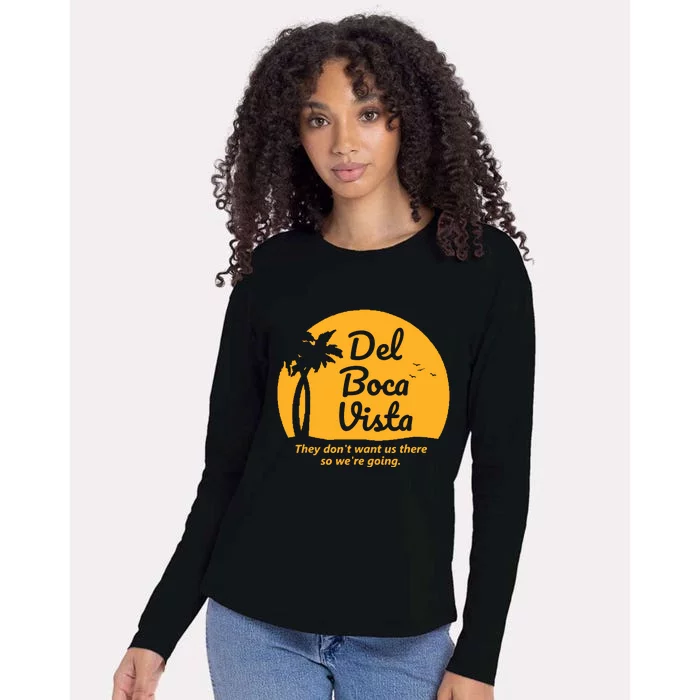 Del Boca Vista They Dont Want Us There Retirement Womens Cotton Relaxed Long Sleeve T-Shirt