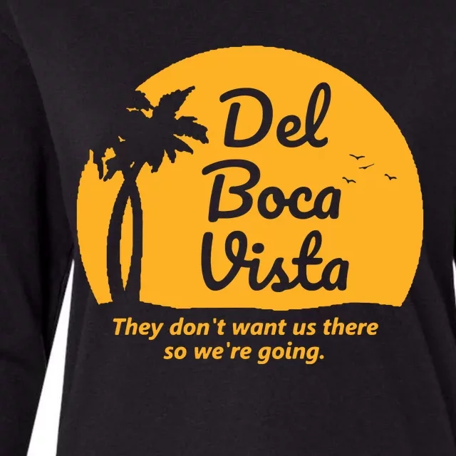 Del Boca Vista They Dont Want Us There Retirement Womens Cotton Relaxed Long Sleeve T-Shirt