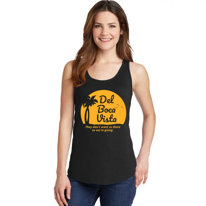 Del Boca Vista They Dont Want Us There Retirement Ladies Essential Tank