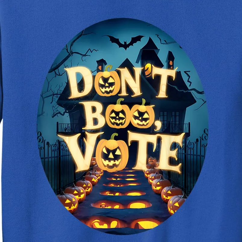 DonT Boo Vote Funny Halloween Tall Sweatshirt