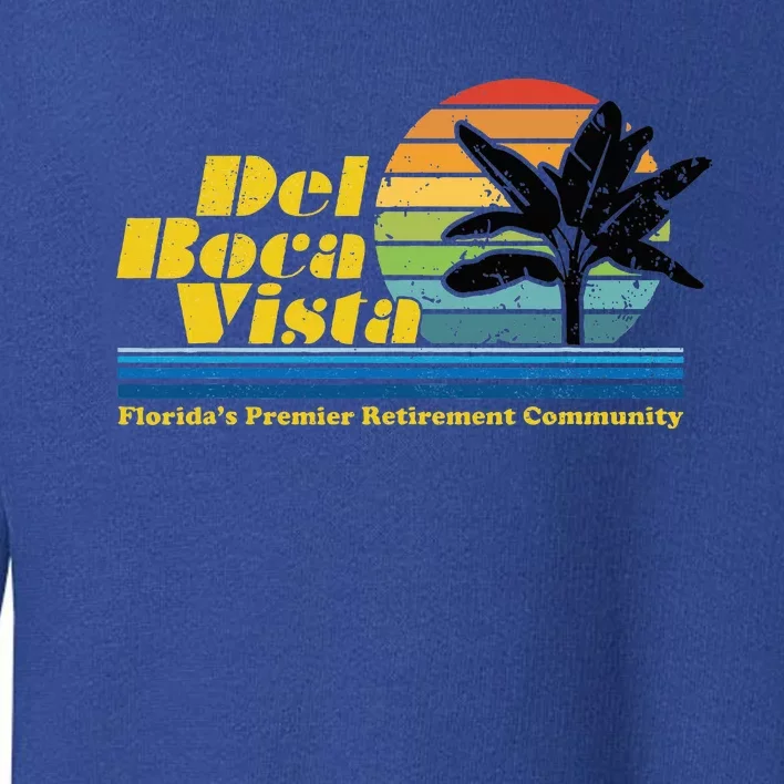 Del Boca Vista Retirement Community Toddler Sweatshirt