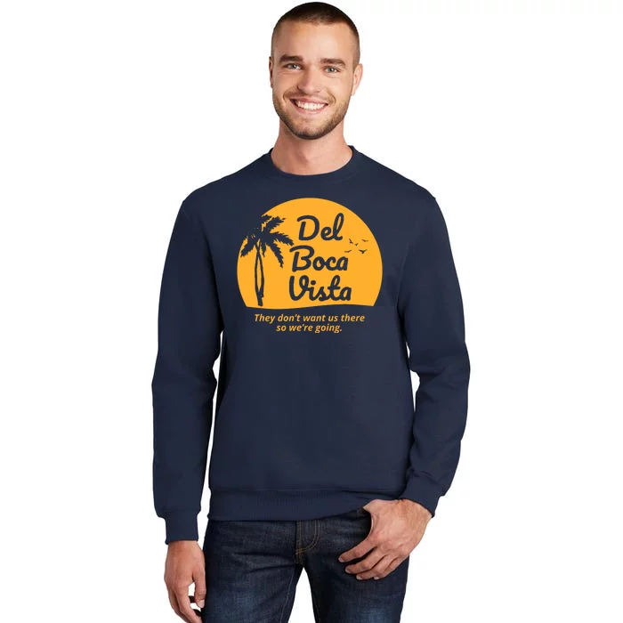 Del Boca Vista Retirement Community Funny Sweatshirt