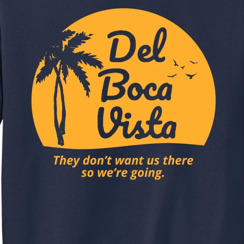 Del Boca Vista Retirement Community Funny Sweatshirt