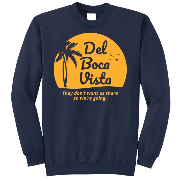 Del Boca Vista Retirement Community Funny Sweatshirt