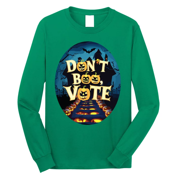 Dont Boo Vote Long Sleeve Shirt