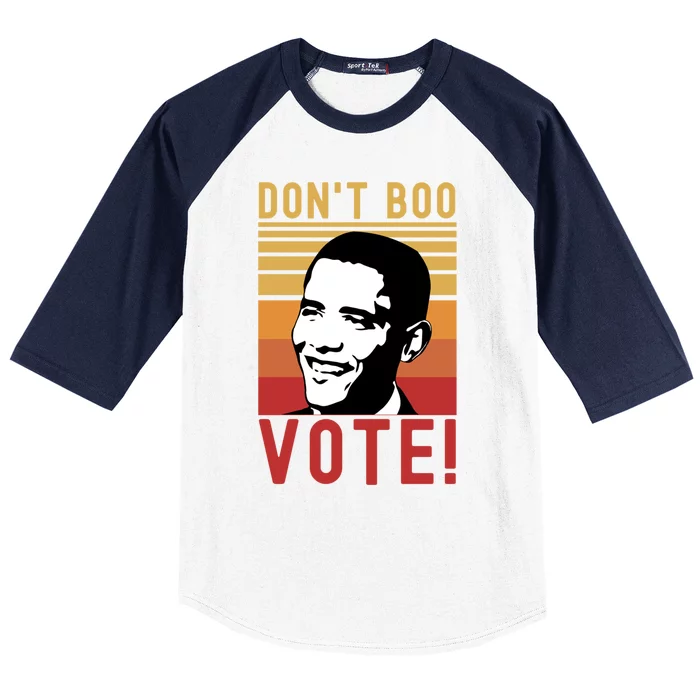 DonT Boo Vote Democratic Obama Speech Gift Baseball Sleeve Shirt