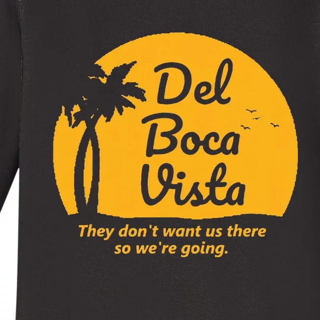 Del Boca Vista They Dont Want Us There Retirement Baby Long Sleeve Bodysuit