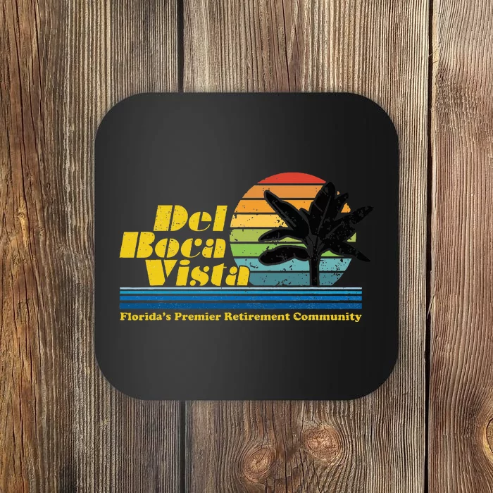 Del Boca Vista Retirement Community Funny Novelty Coaster