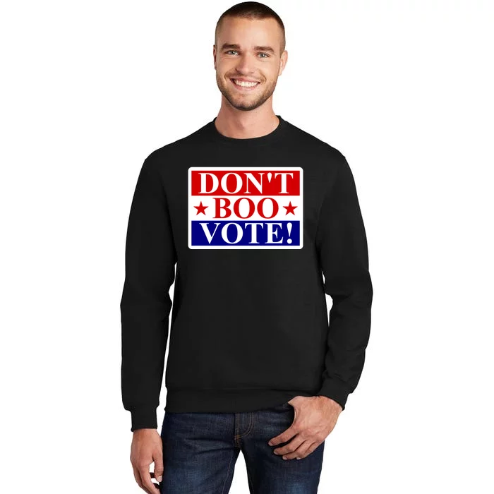 DonT Boo Vote Sweatshirt