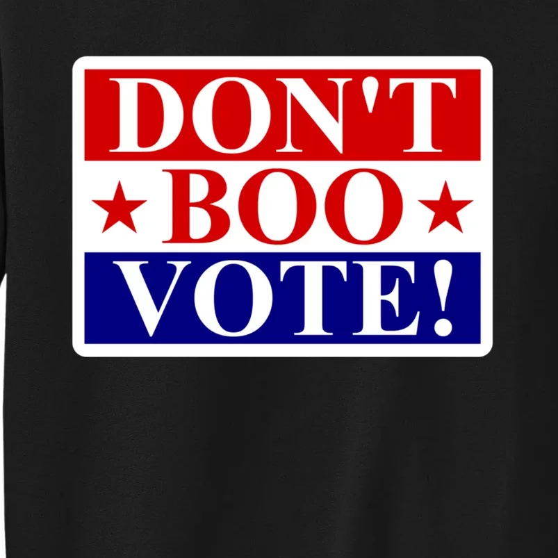 DonT Boo Vote Sweatshirt