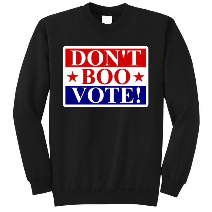 DonT Boo Vote Sweatshirt