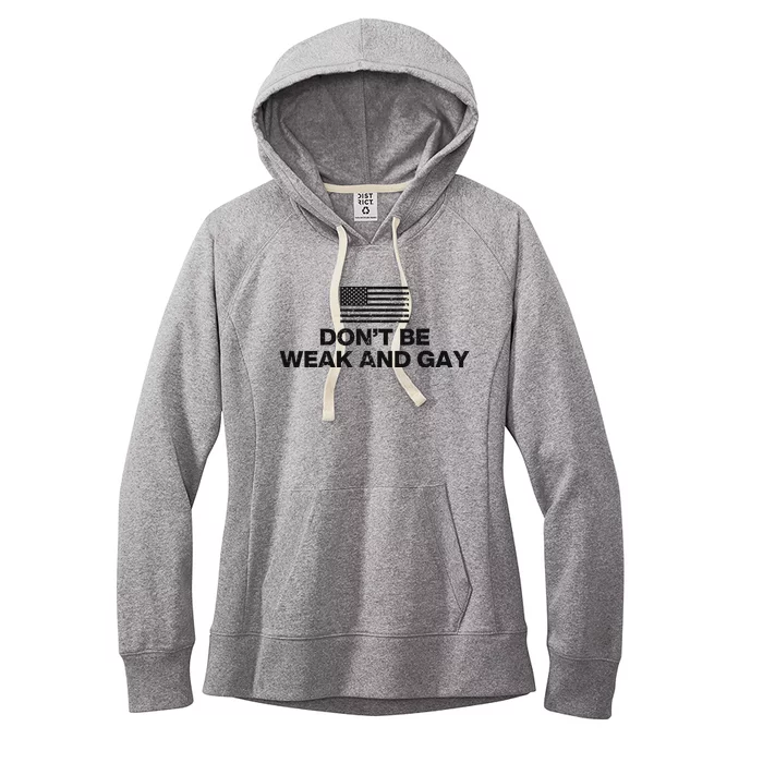 DonT Be Weak And Gay Bold Statement Women's Fleece Hoodie