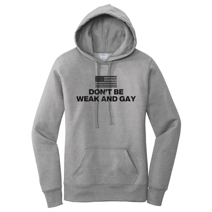 DonT Be Weak And Gay Bold Statement Women's Pullover Hoodie