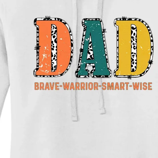 Dad Brave Warrior Smart Wise Women's Pullover Hoodie